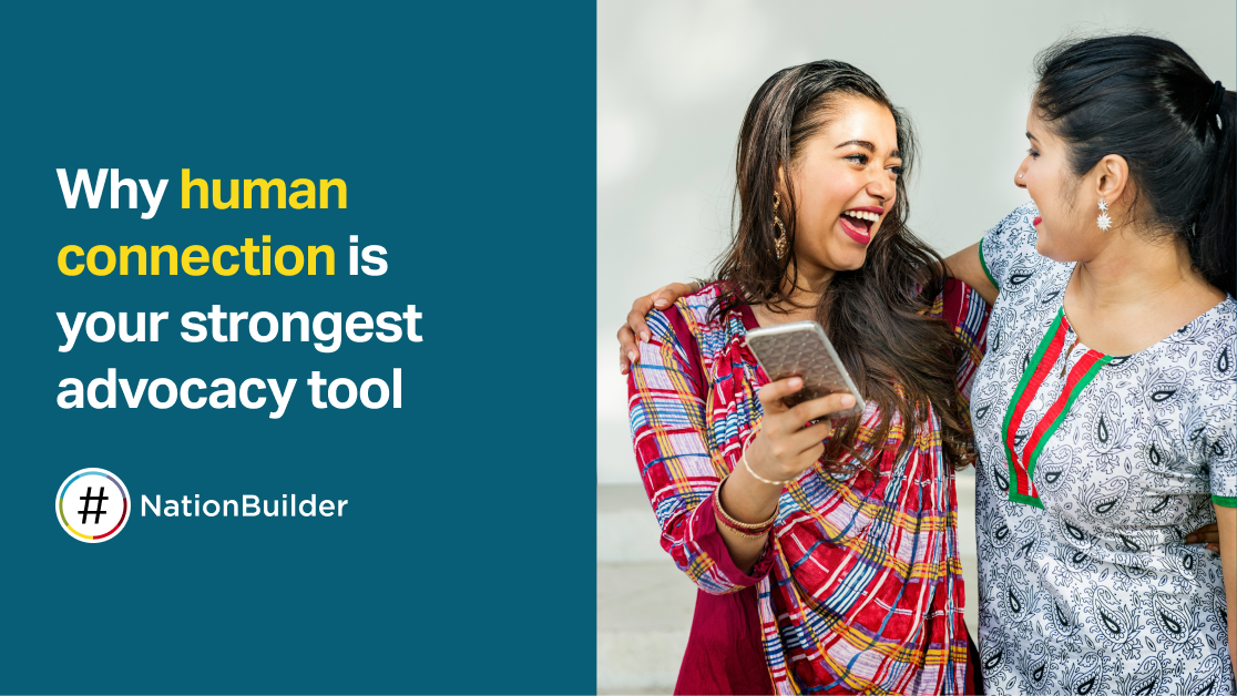 Why human connection is your strongest tool, showing an organizer talking with a supporter, holding their mobile phone.