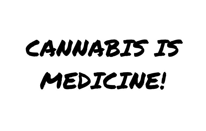 CANNABIS_IS_MEDICINE!.jpg