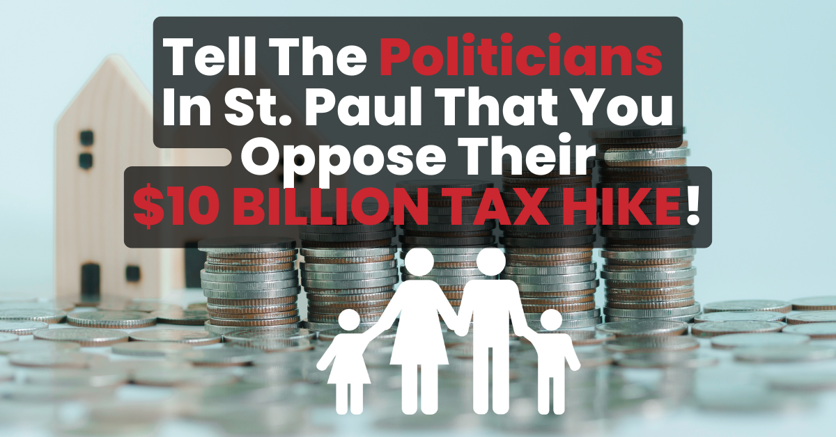 Tell The Legislature That Their $10 BILLION Dollar Tax Hike Will HURT ...