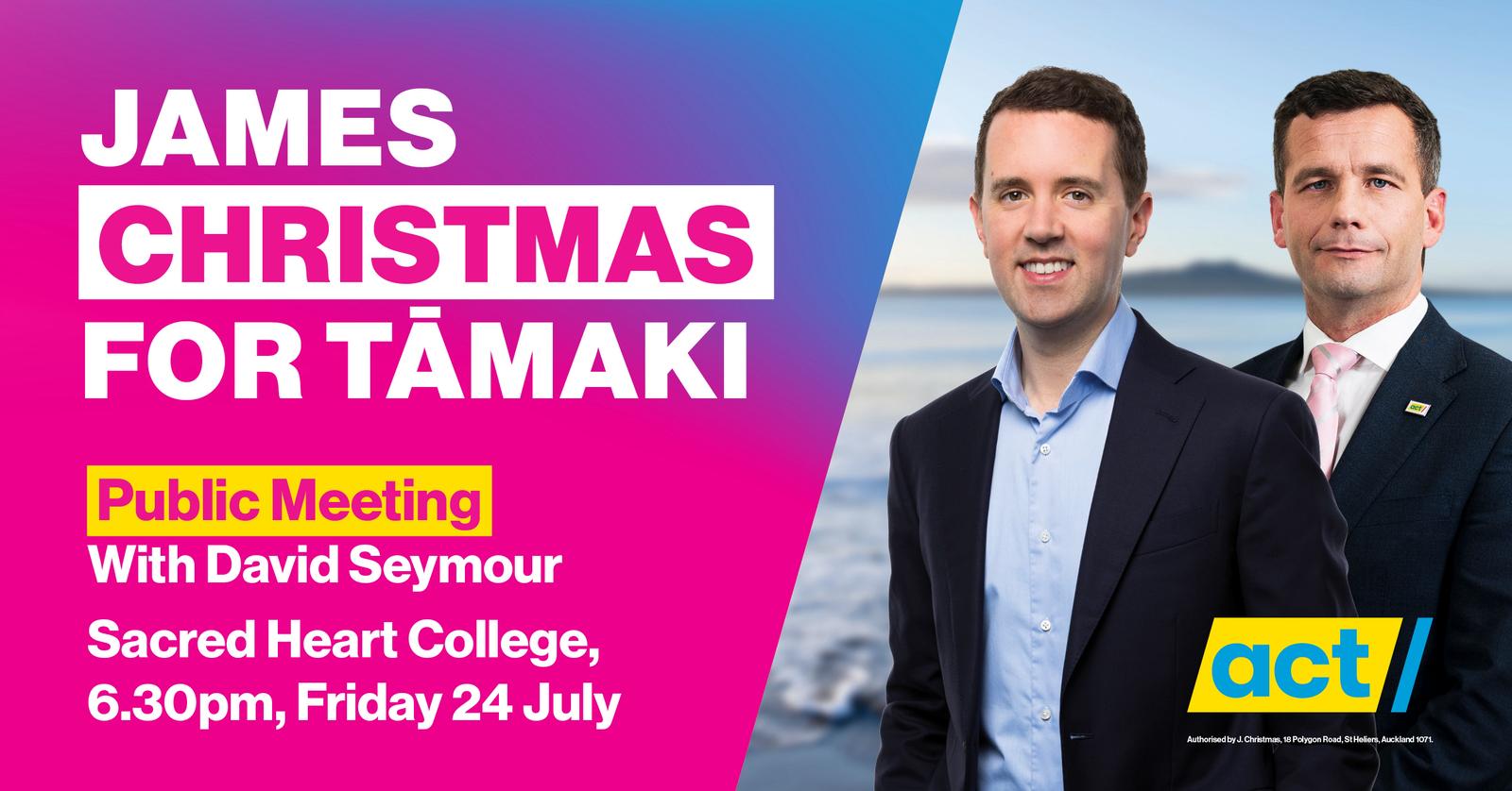 Public Meeting with James Christmas & David Seymour