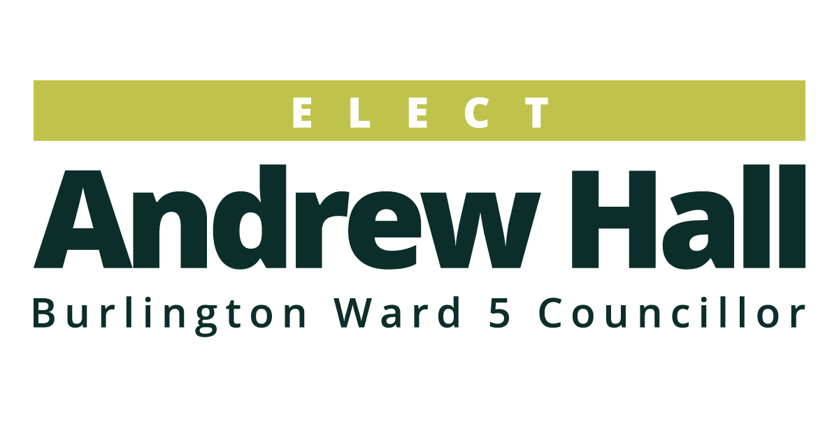 Elect Andrew Hall Candidate for Burlington Ward 5 City & Regional