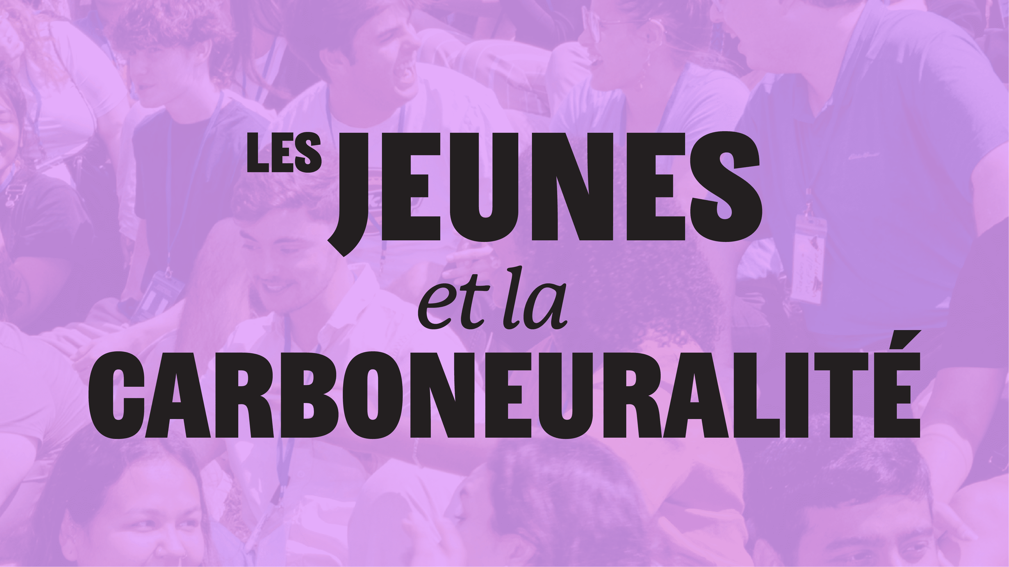 Les jeunes et la carboneutralité