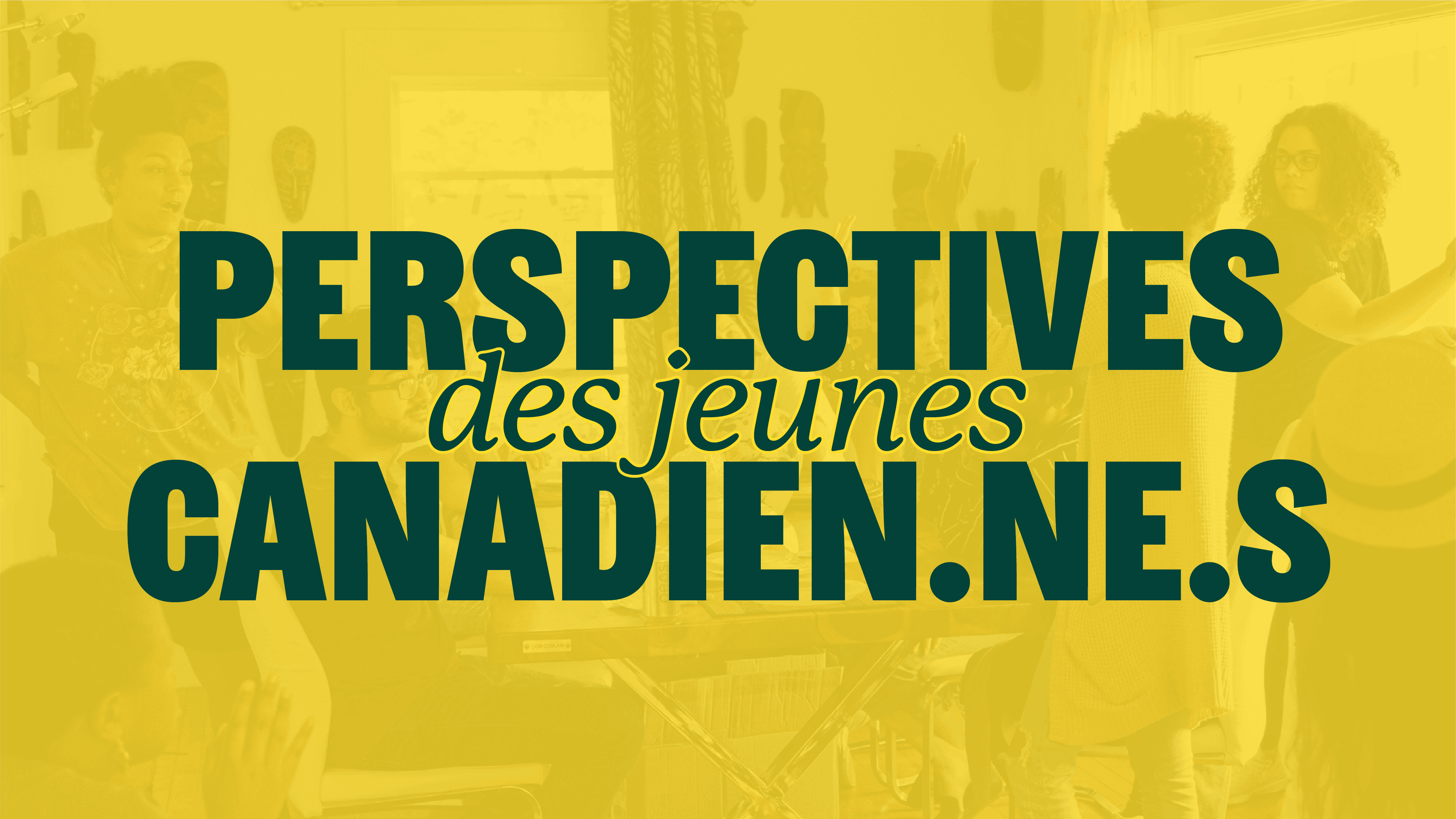 Perspectives des jeunes canadien.ne.s
