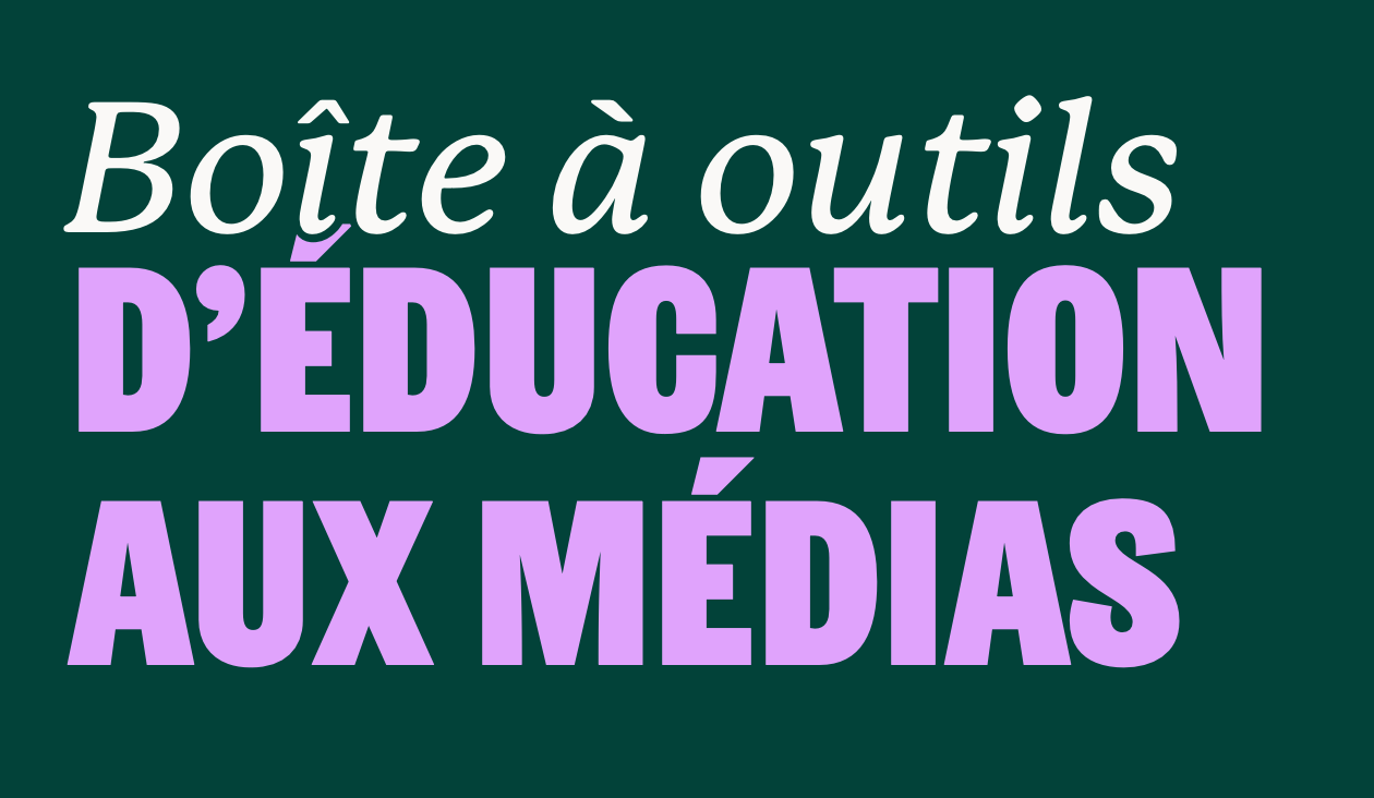 Boîte à outils d’éducation aux médias