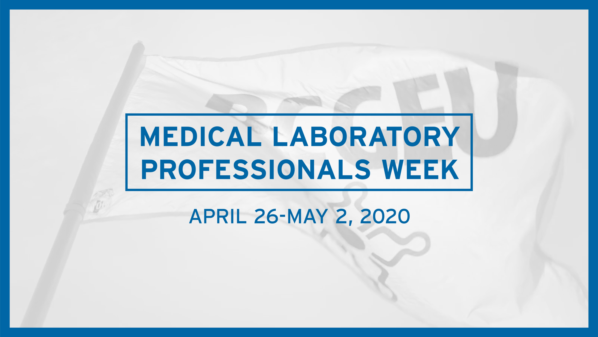Celebrating Medical Laboratory Professionals Week BCGEU