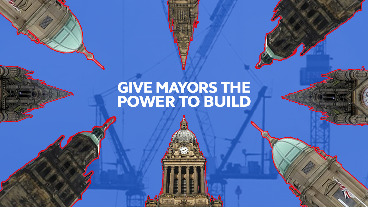 ADD YOUR NAME: Give Mayors The Power To Build