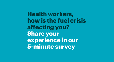 How is the fuel crisis affecting health workers? Answer our survey
