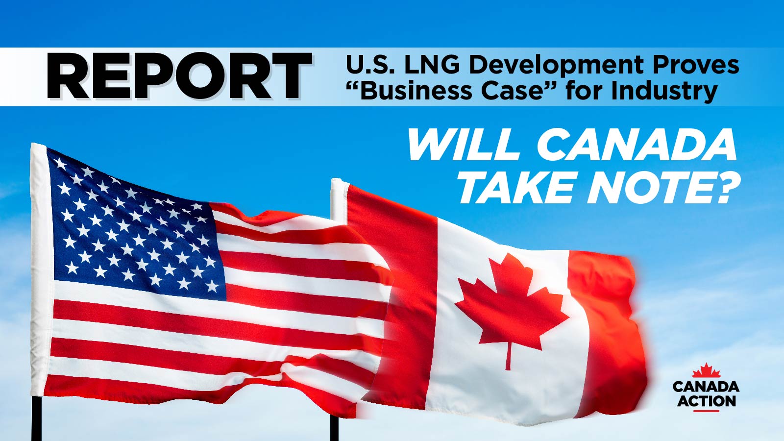 U.S. Study Highlights Strong _Business Case_ for LNG Development – Will Canada Take Note cover-01