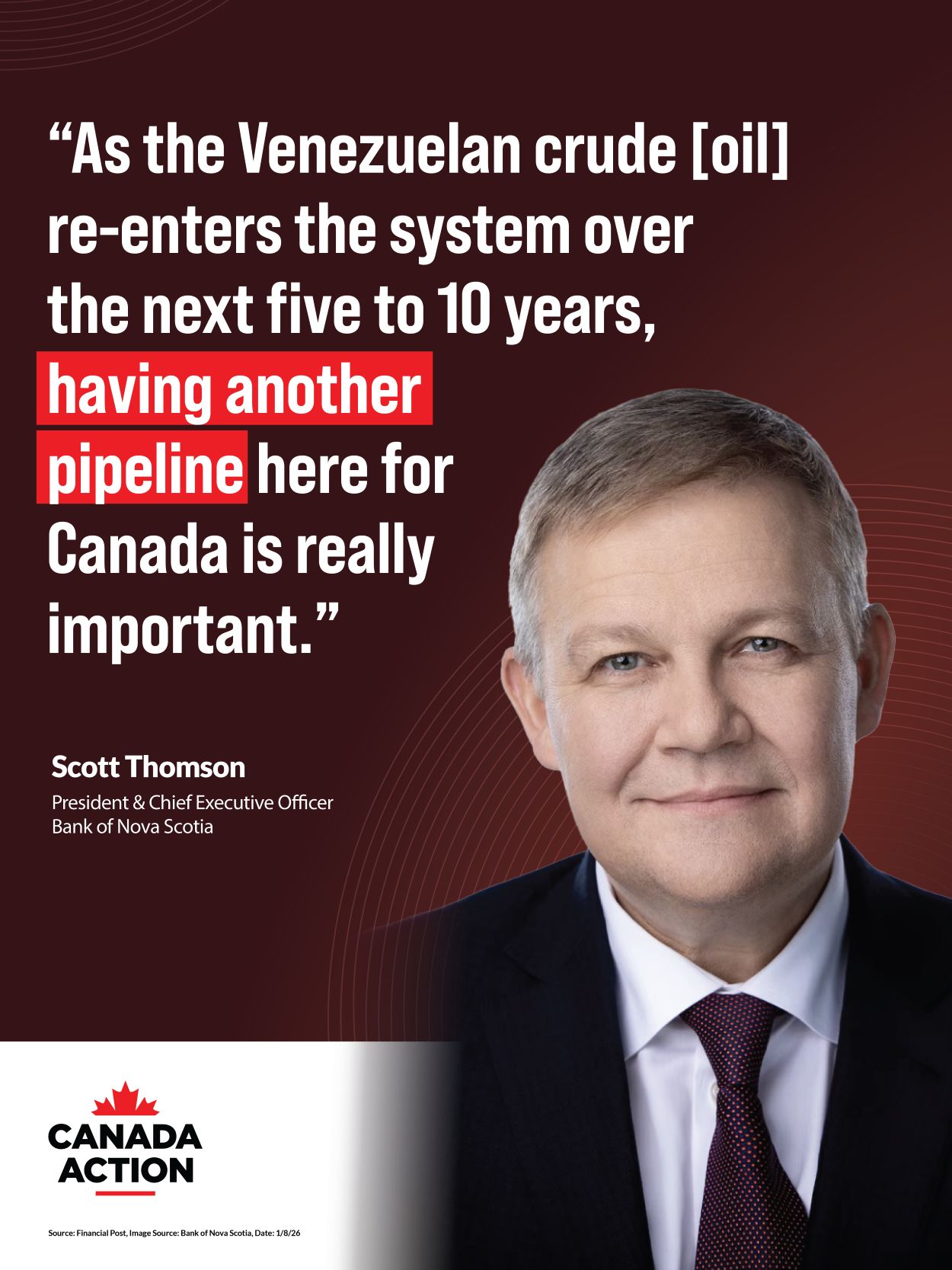 Scott Thomson - President and CEO of Scotiabank - Canada needs new pipelines as Venezuelan oil opens up to global markets