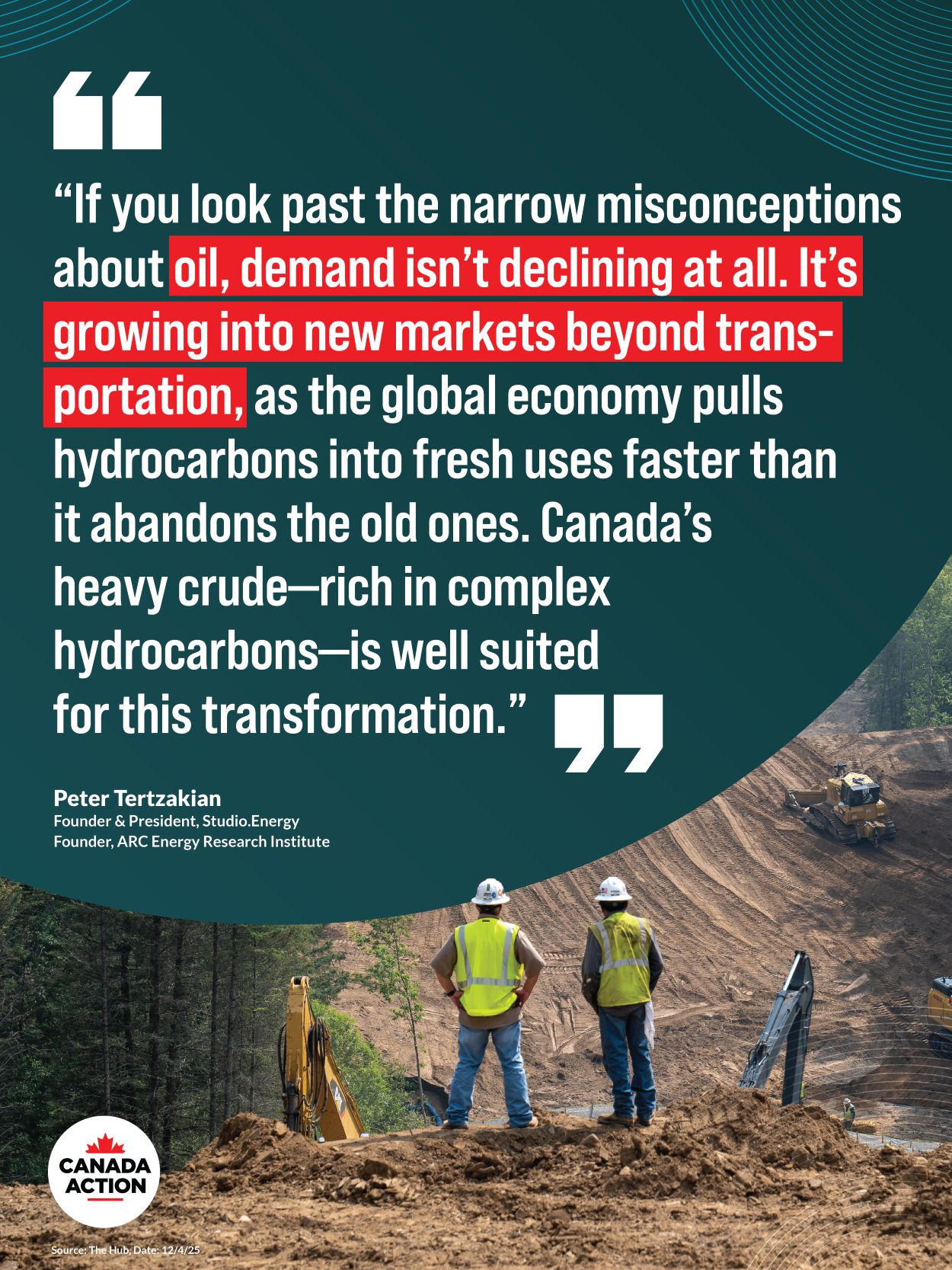 Global oil demand is growing and expanding into other industries and economic sectors --- the world needs more Canadian oil