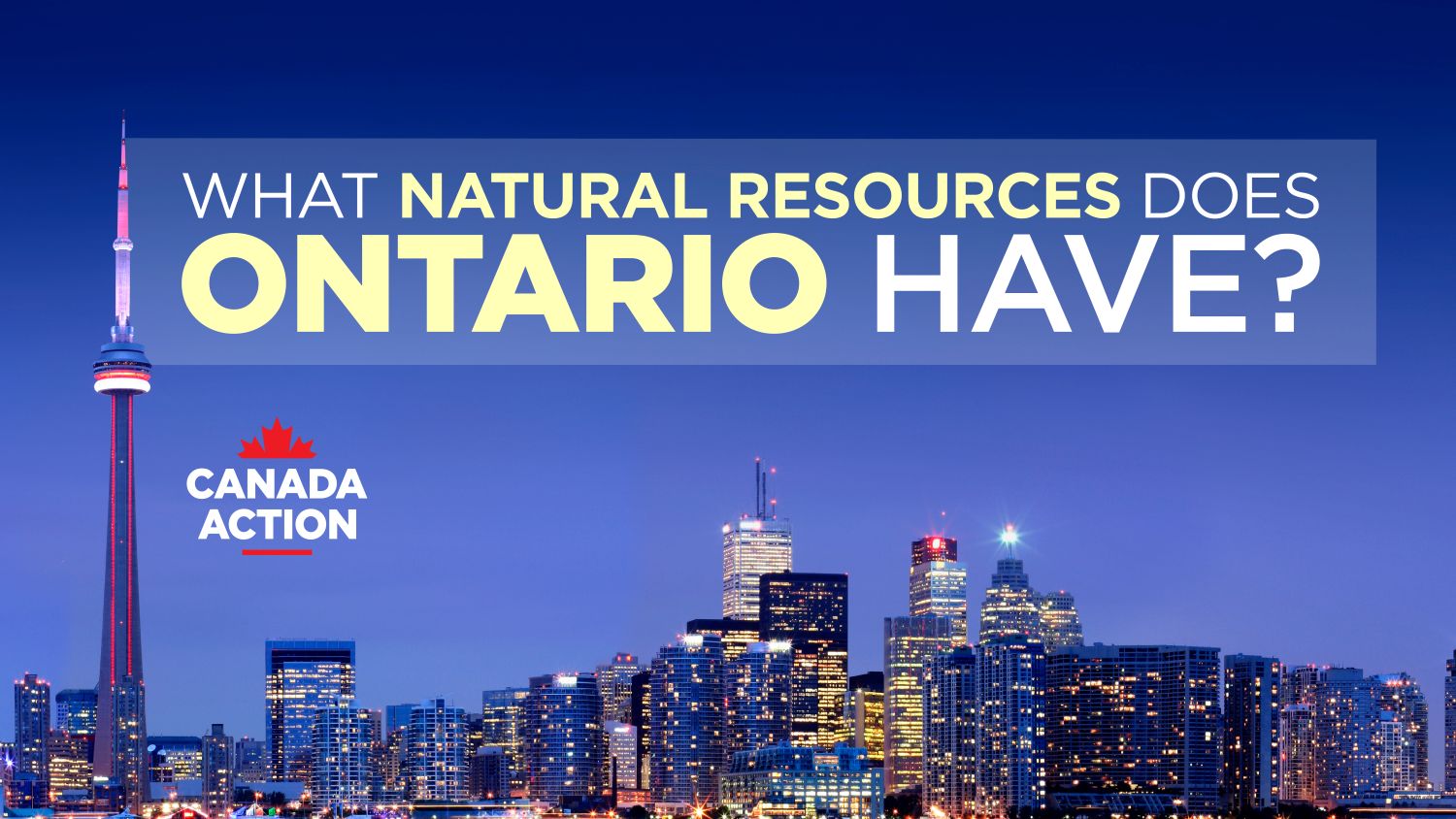 What Natural Resources Does Ontario Have in Abundance?