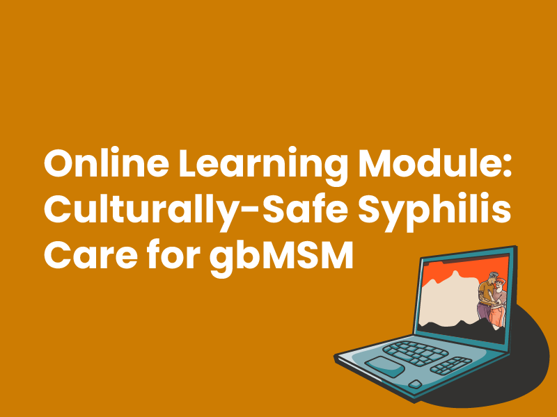 Online learning module focused on providing culturally-safe syphilis care for gbMSM