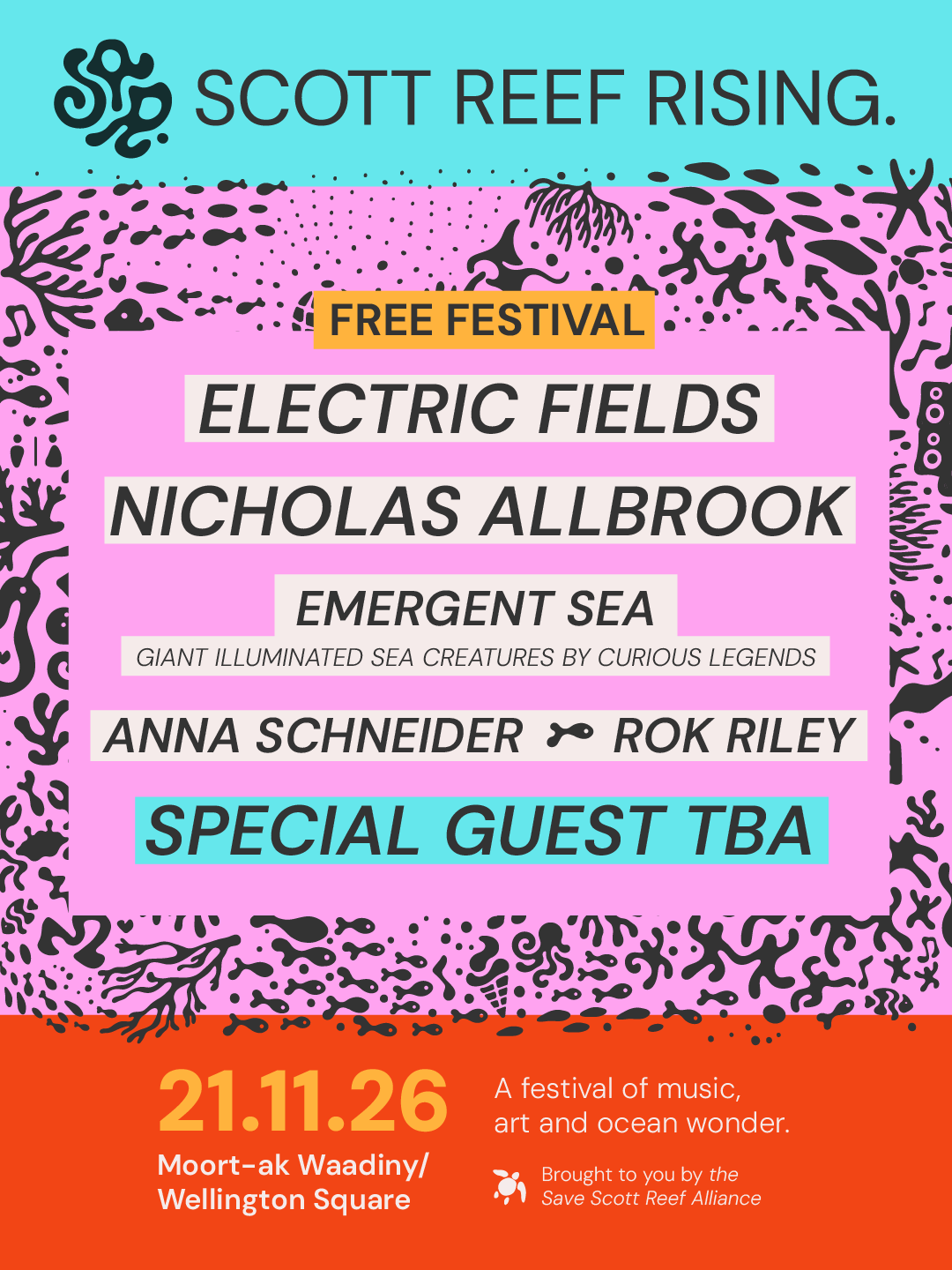 Scott Reef Rising, a free festival of music, art and ocean wonder. 21 November 2026, Moort-ak Waadiny / Wellington Square. Electric Fields, Nicholas Allbrook, Emergent Sea, Anna Schneider, Rok Riley and a special guest.