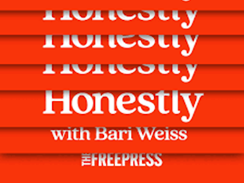 Bari Weiss, Honestly
