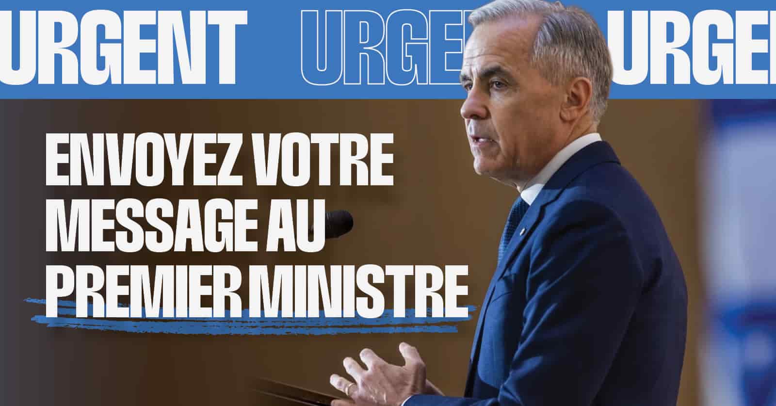 Envoyez un message urgent au Premier ministre 