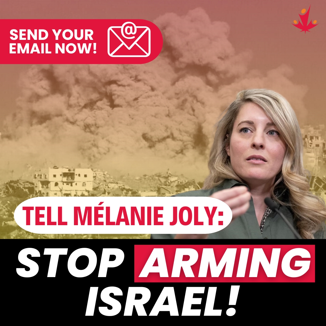 Tell Joly Impose an Arms Embargo on Israel! CJPME English