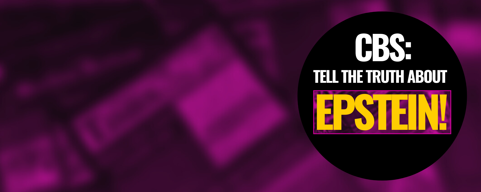 Send a letter to the executives at CBS to demand that the network report truthfully on the crimes committed by Epstein, by Israel, and everything in between.