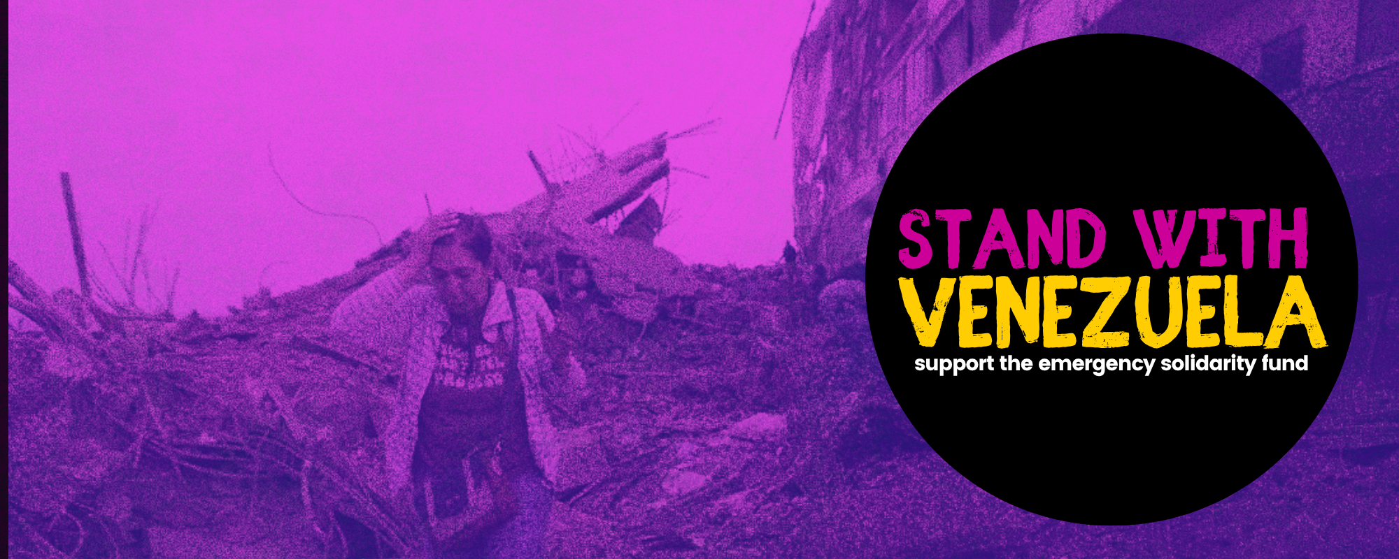 In moments of disaster, solidarity saves lives. Please donate today and stand with the people of Venezuela as they rebuild their communities together. 