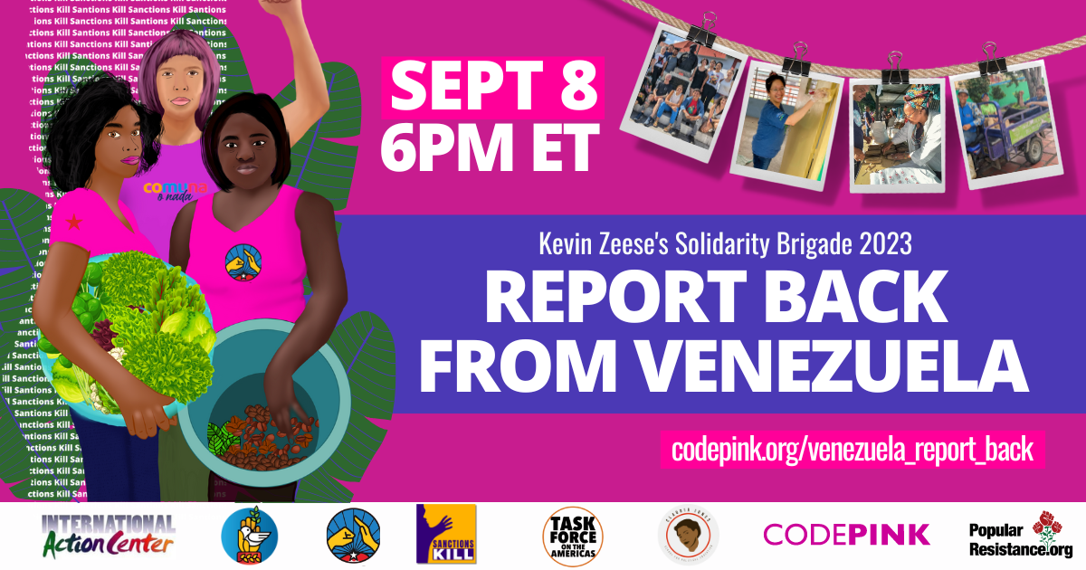 Report back from Venezuela Webinar - CODEPINK - Women for Peace