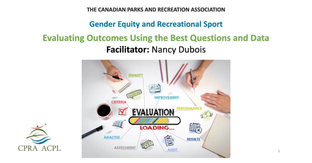 Gender Equity & Recreation Workshop #4 — Evaluating Outcomes Using the Best Questions and Data