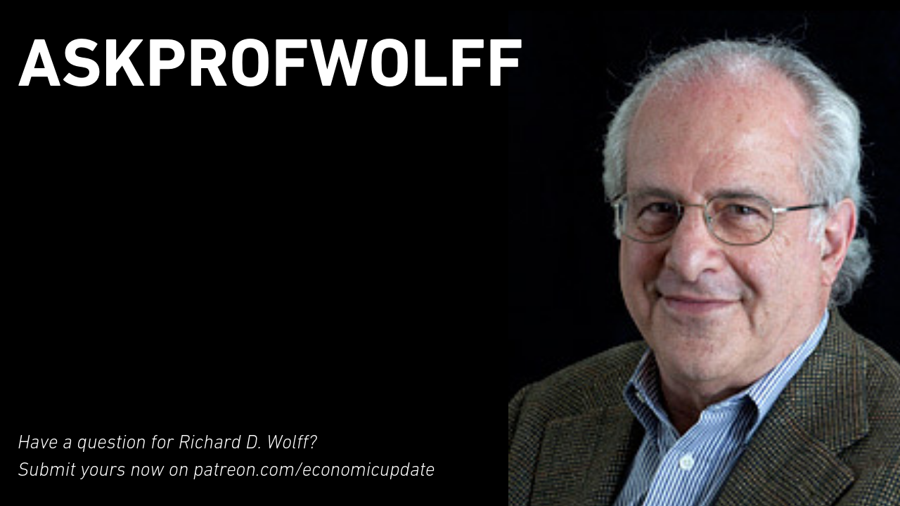 AskProfWolff: Do the super-rich want the rest of us to be economically ...