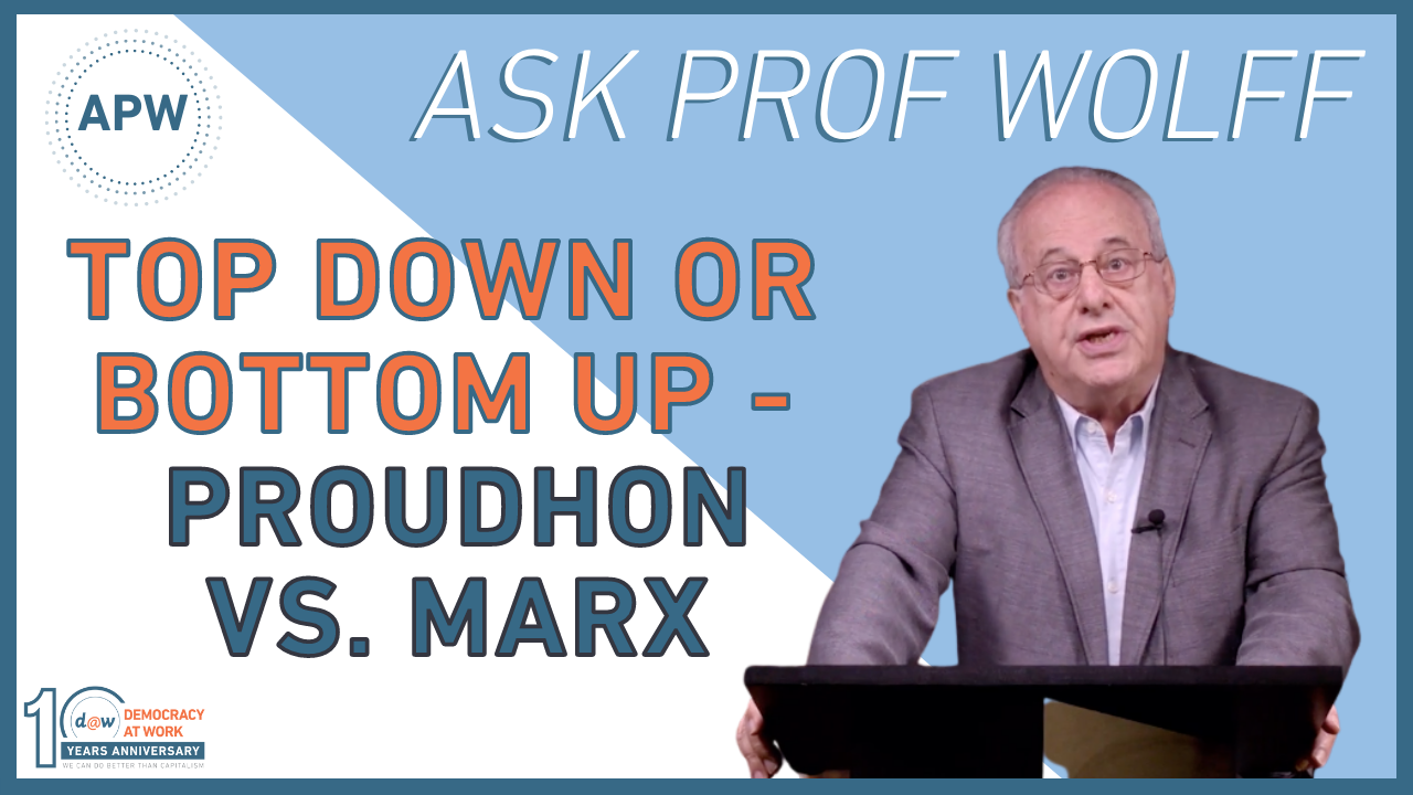 ASK_PROF_WOLFF_Proudhon_vs_Marx.png