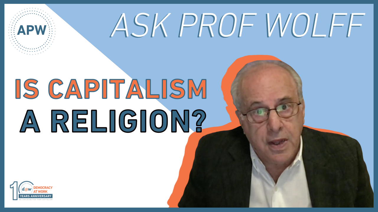 ASK_PROF_WOLFF_Capitalism_Religion.png