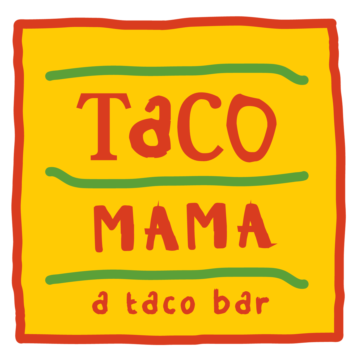 Taco Mama — a taco bar