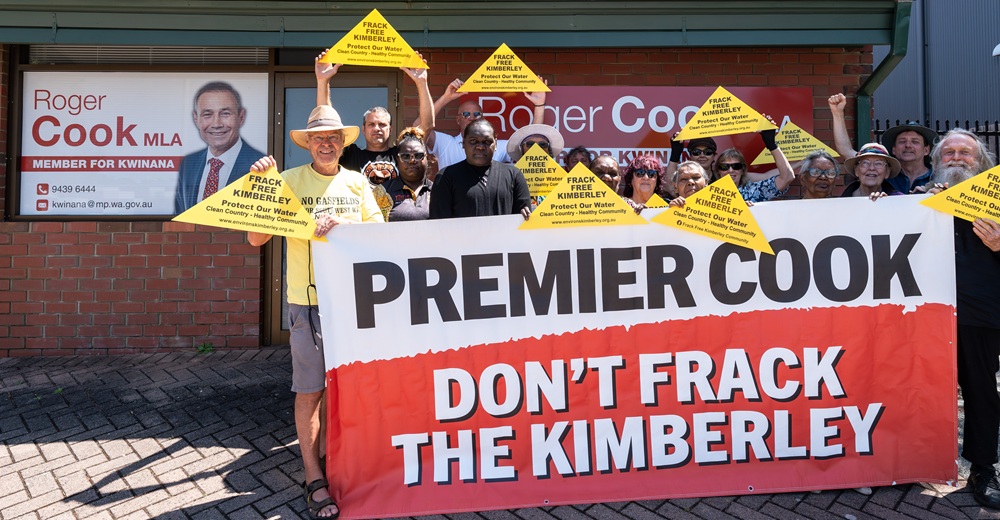 Traditional Owners travelled the length of WA to urge Premier Cook to legislate a fracking ban in the Kimberley Traditional Owners travelled the length of WA to urge Premier Cook to legislate a fracking ban in the Kimberley