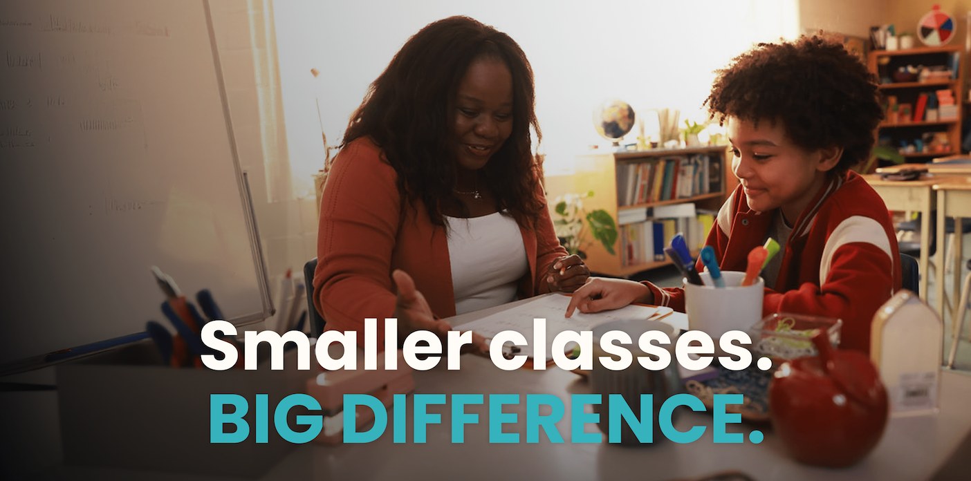 Smaller Classes. Big Difference.