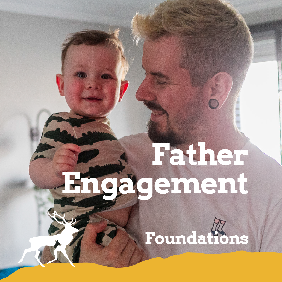 Poster for Father Engagement Foundations training featuring a young father holding his toddler as they smile together