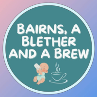 Bairns, a Blether and a Brew