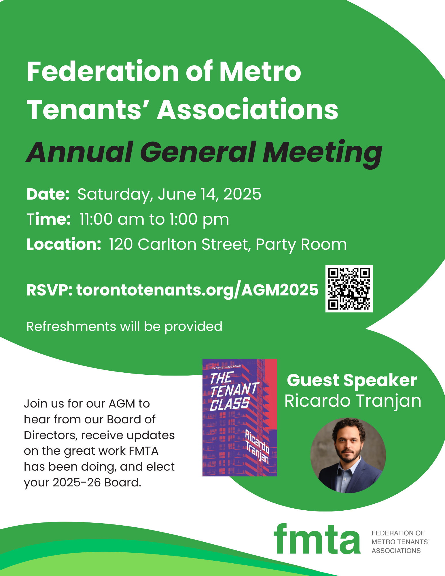 Alt-text: A green flyer for the Federation of Metro Tenants' Associations Annual General Meeting. The event is scheduled for Saturday, June 14, 2025, from 11:00 am to 1:00 pm at 120 Carlton Street, Party Room. Refreshments will be provided. The guest speaker is Ricardo Tranjan, author of "The Tenant Class." The flyer includes a QR code and the FMTA logo.