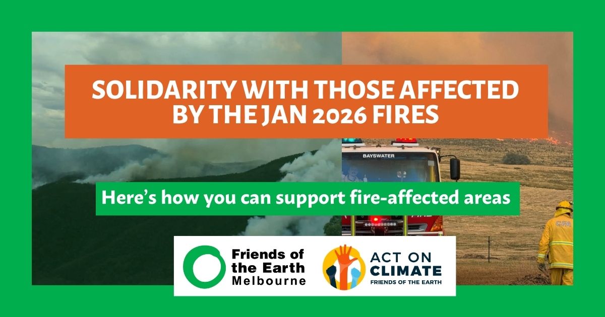 FoE Melb support fire impacted Victorians
