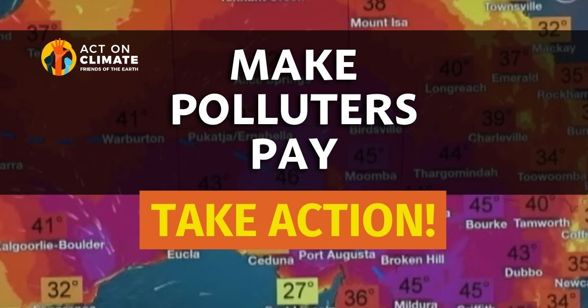FoE Melb make polluters pay take action