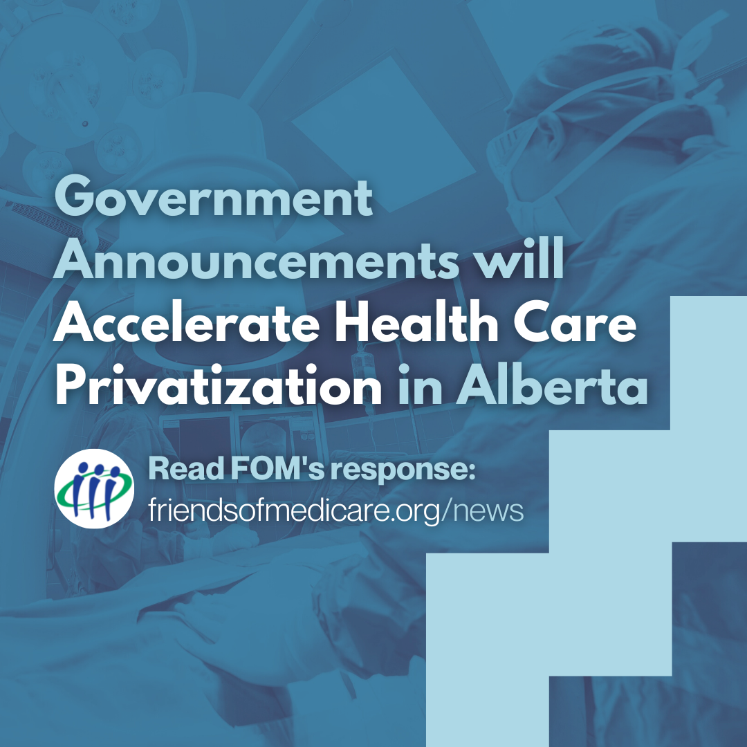 Government Announcements will Accelerate Health Care Privatization in