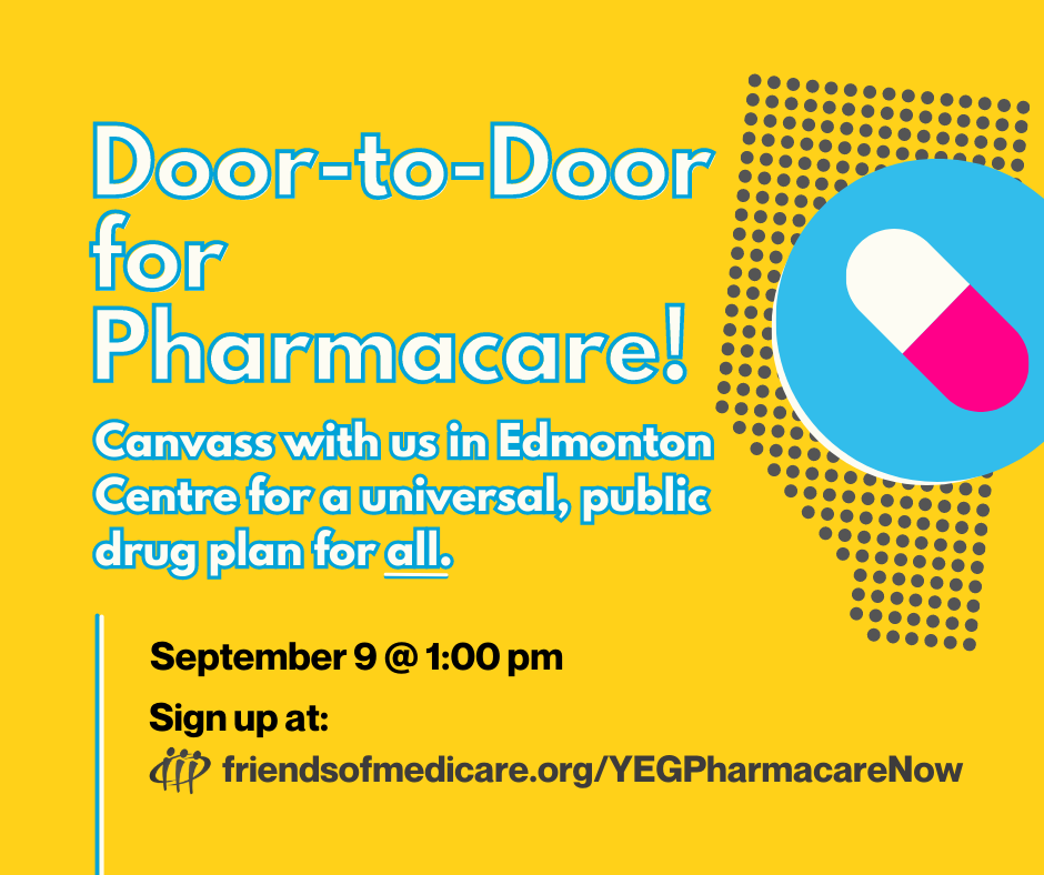 Canvassing in EdmontonCentre for Pharmacare! Friends of Medicare