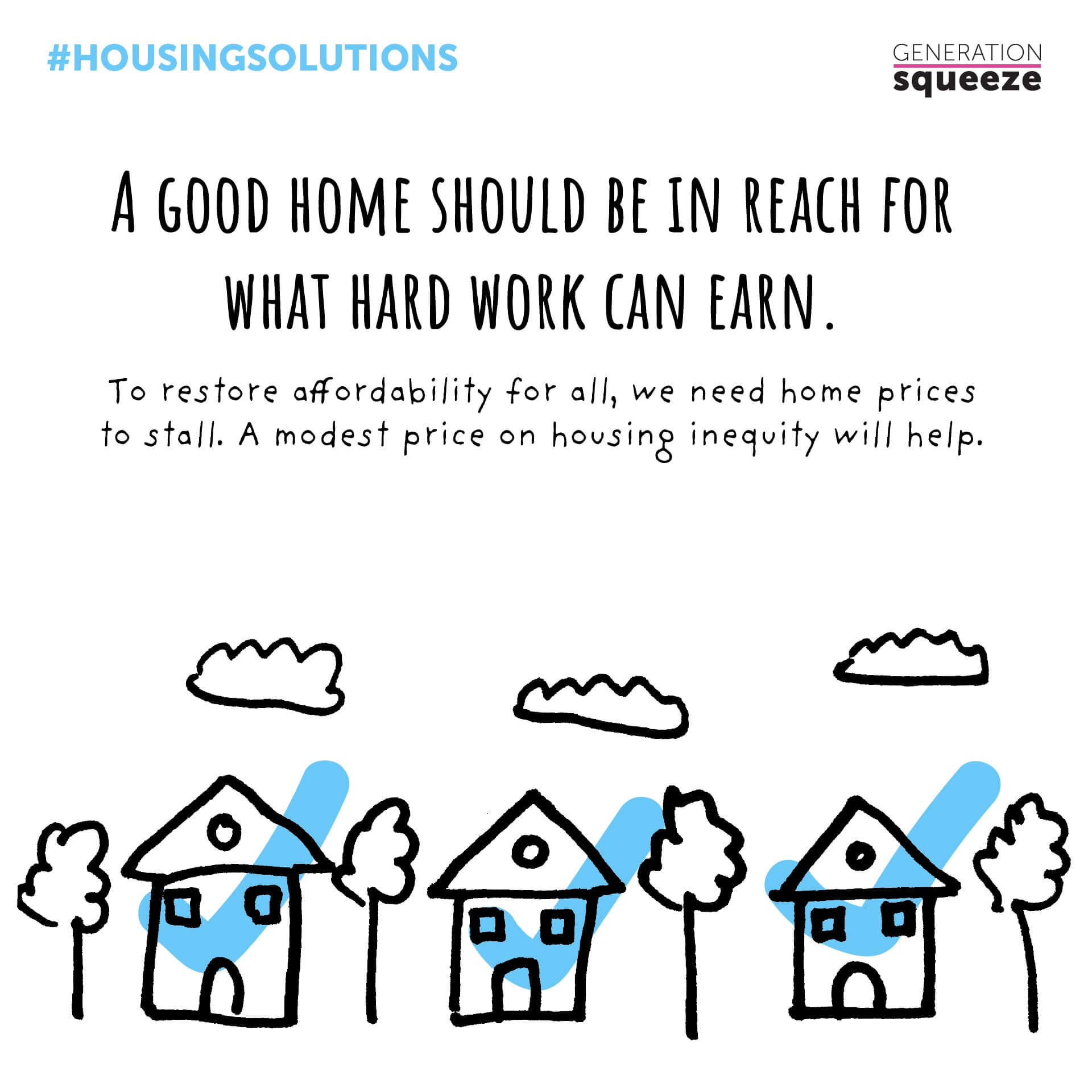 A good home should be in reach for what hard work can earn