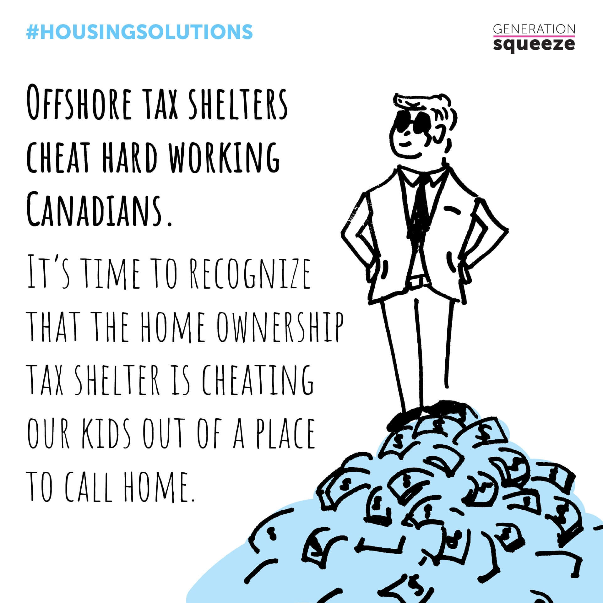 Offshore tax shelters cheat hard-working Canadians. Time to recognize the home ownership tax shelter is cheating our kids out of homes.