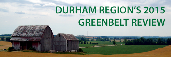 Durham Region's 2015 Greenbelt Review and looking back on Pickering