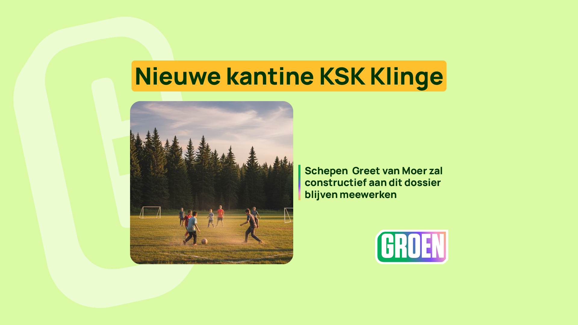 Standpunt Meerdangroen vergunning kantine KSK Klinge