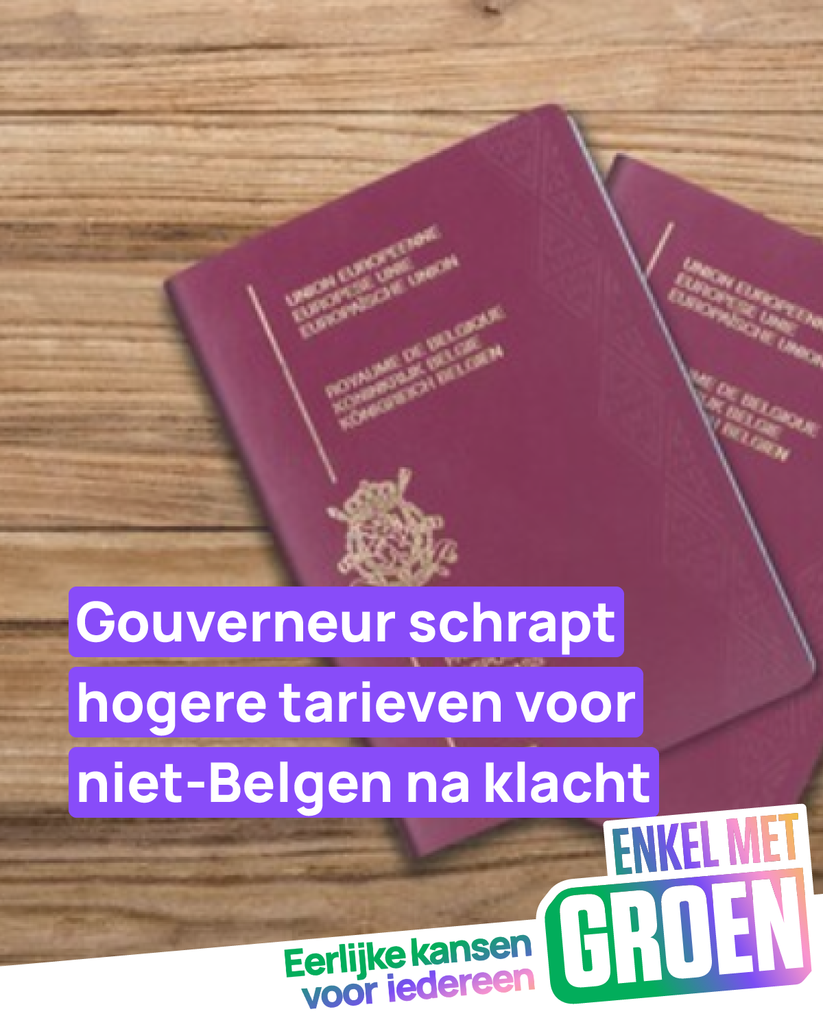 Gouverneur vernietigt hogere tarieven voor ID’s en reispassen voor niet-Belgen na klacht Groen