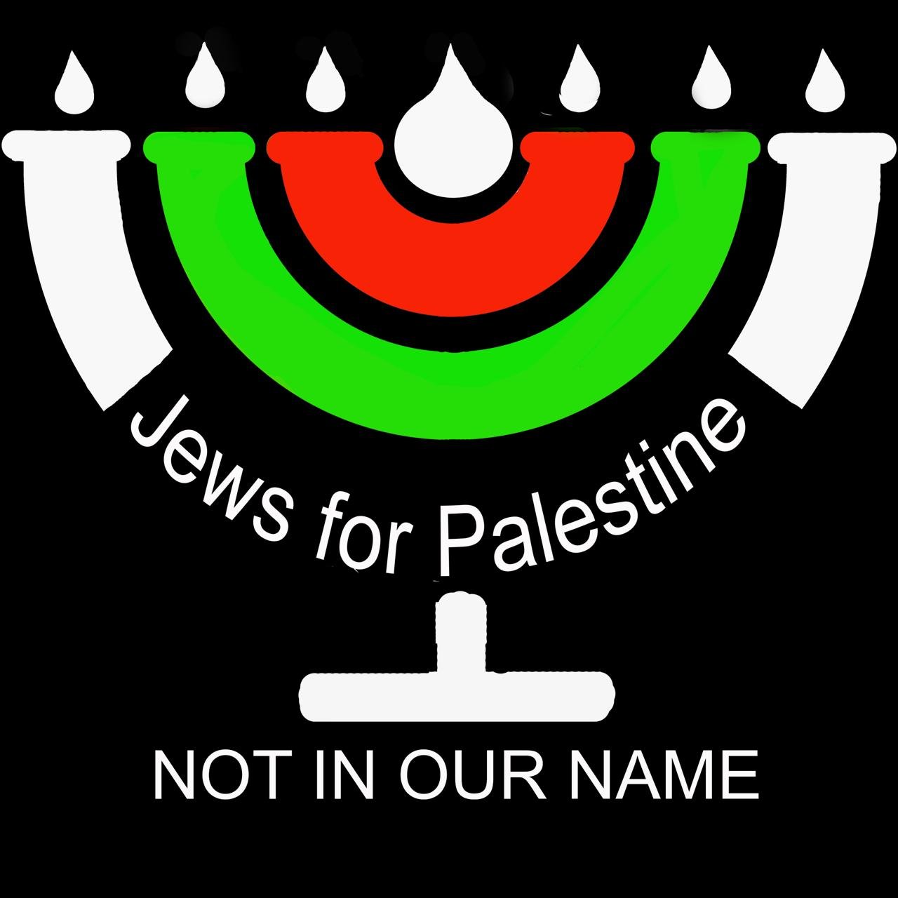 Jews for Palestine Not In Our Name