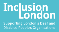 Inclusion London, Strapline: supporting London's Dead and Disabled People's Organisations