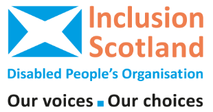 Inclusion Scotland, Strapline: Disabled People's Organisation, Our voices our choices.