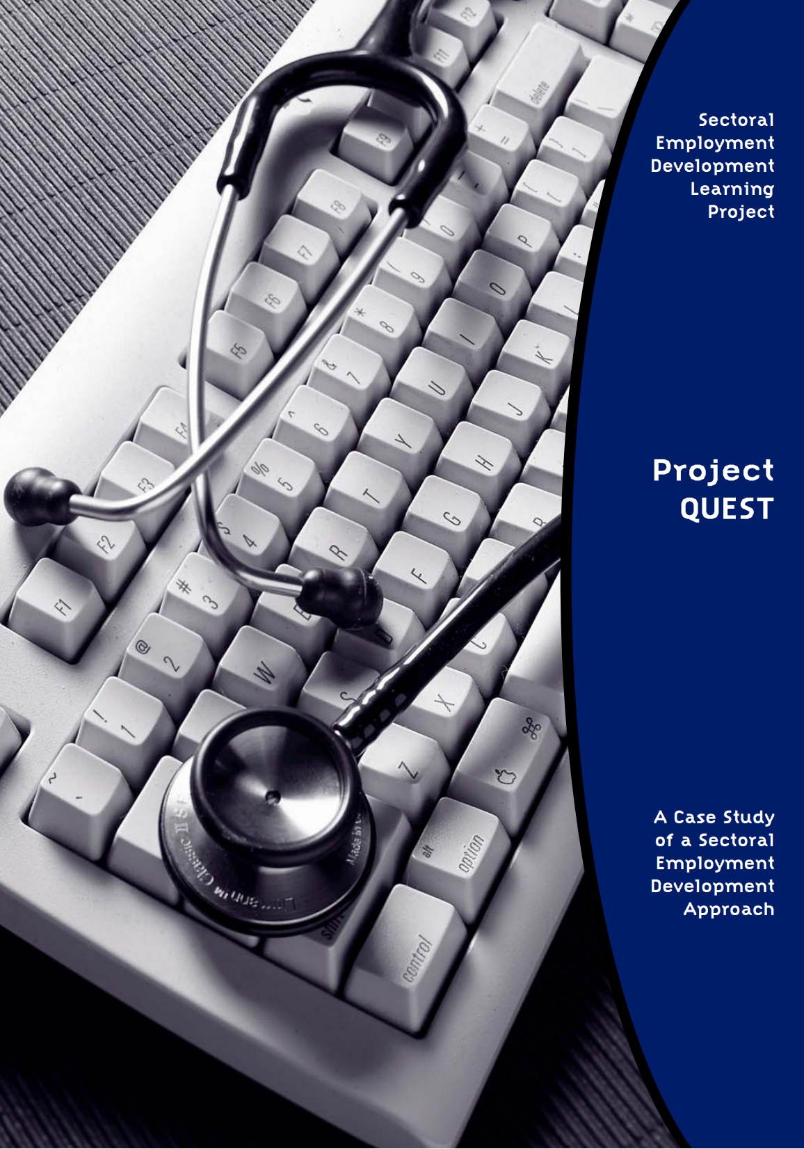 Project QUEST: A Case Study of a Sectoral Employment Development Approach | By Aspen Institute