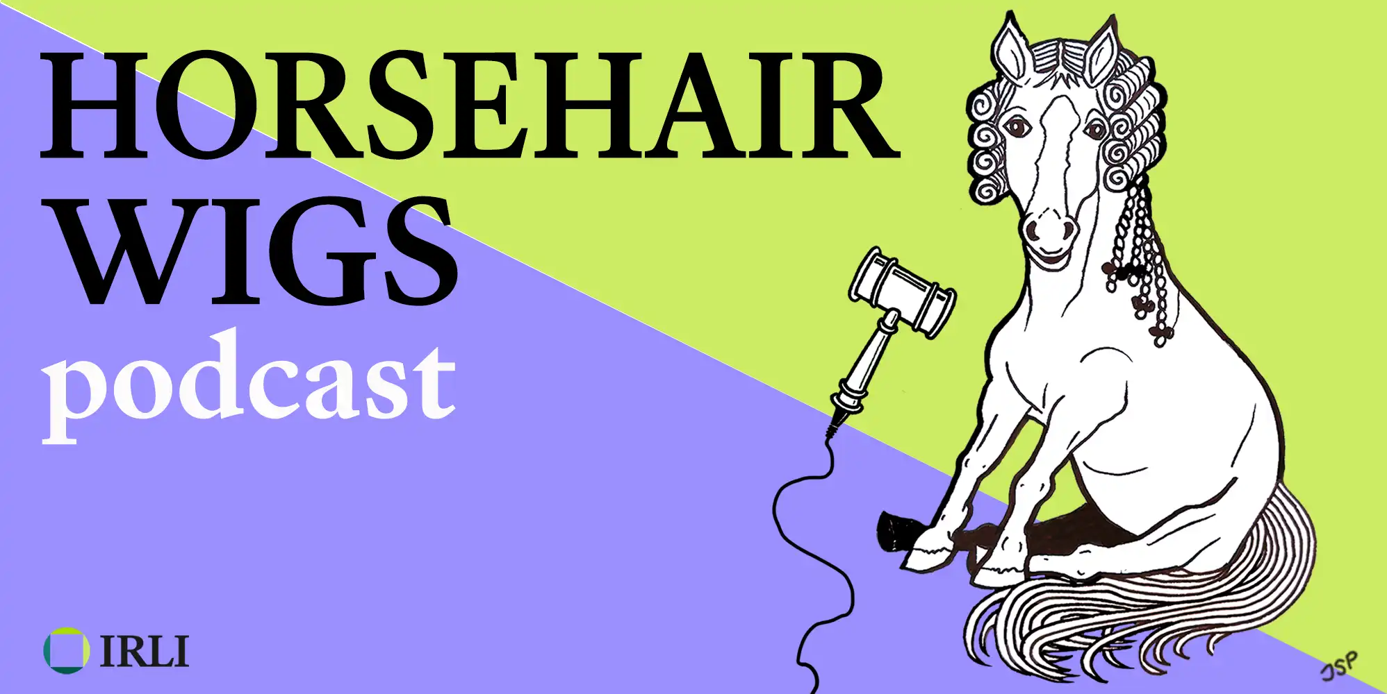 Horsehair Wigs - IRLI Podcast