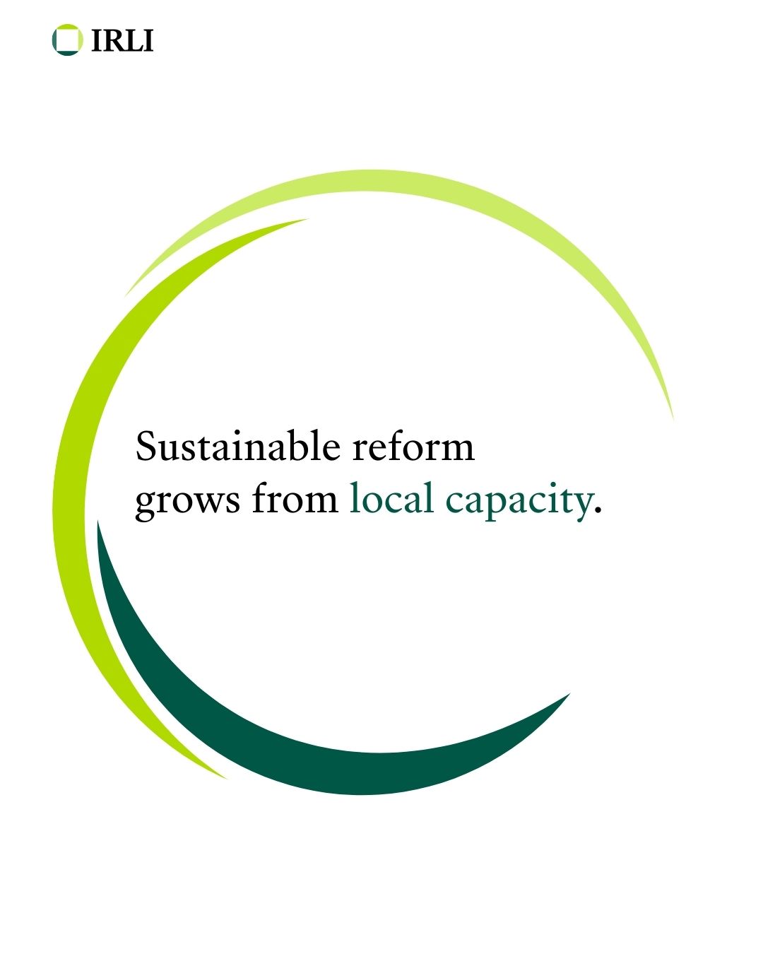 IRLI Sustainable Reform Grows from Local Capacity