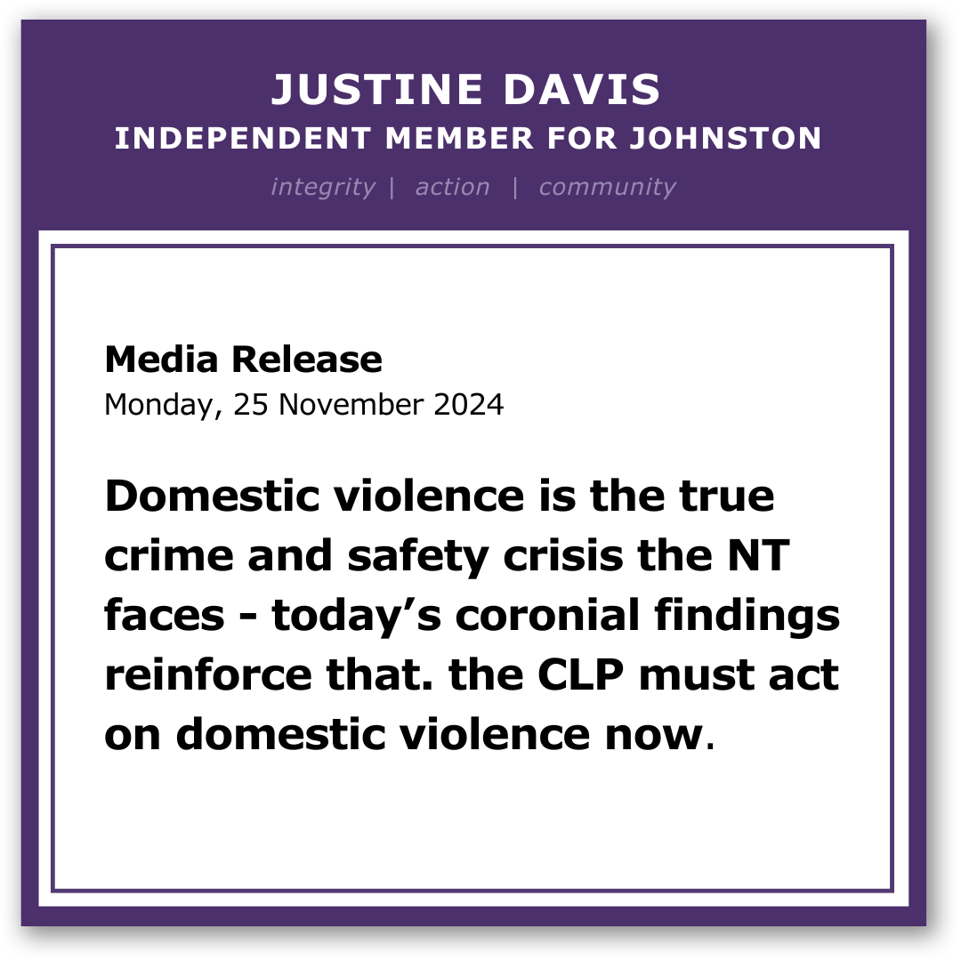 Domestic violence is the true crime and safety crisis the NT faces - today's coronial findings reinforce that. the CLP must act on domestic violence now