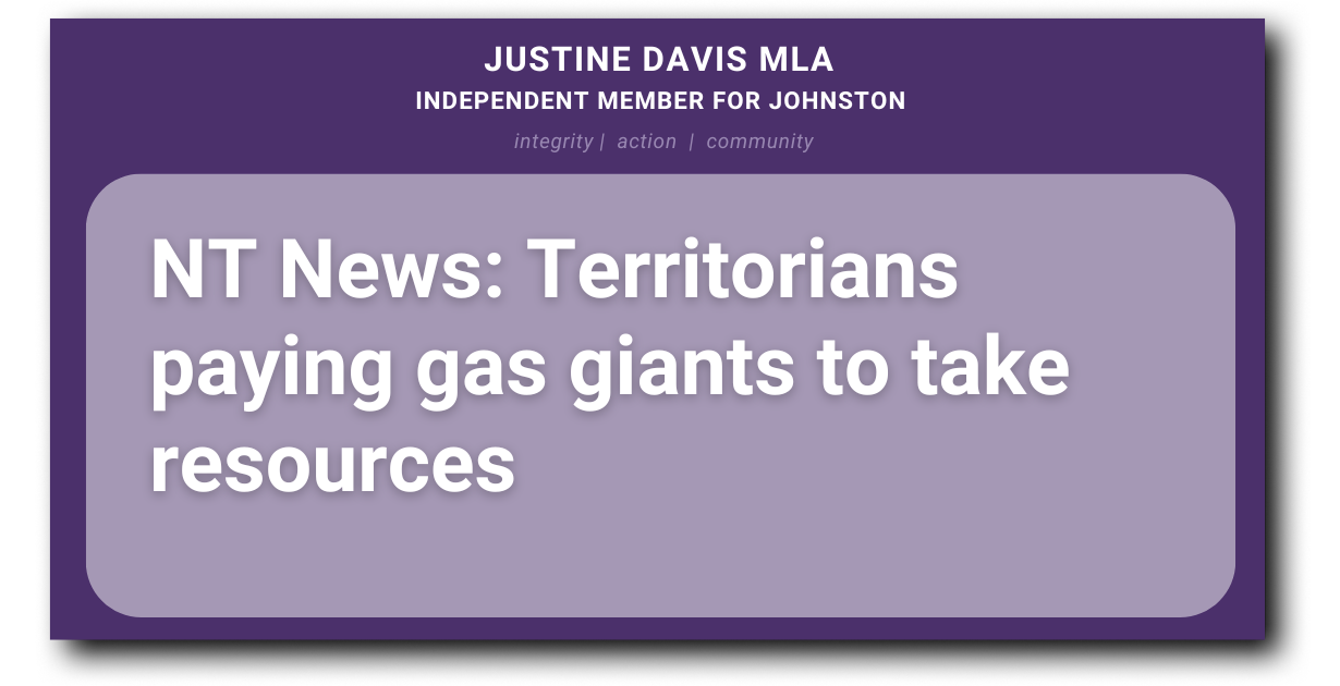 NT News: Territorians paying gas giants to take resources
